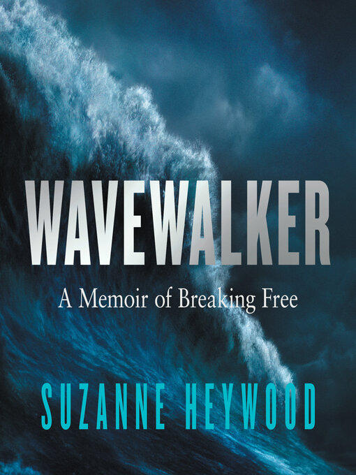 Title details for Wavewalker by Suzanne Heywood - Available